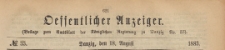 Oeffentlicher Anzeiger : Beilage zum Amts-blatt der Königlichen Regierung zu Danzig, 1883.08.18 nr 33