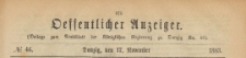 Oeffentlicher Anzeiger : Beilage zum Amts-blatt der Königlichen Regierung zu Danzig, 1883.11.17 nr 46