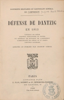 Documents militaires du lieutenant général De Campredon : défense de Dantzig en 1813 : journal de siége, journal personnel et notes