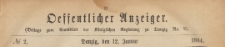 Oeffentlicher Anzeiger : Beilage zum Amts-blatt der Königlichen Regierung zu Danzig, 1884.01.12 nr 2
