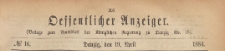 Oeffentlicher Anzeiger : Beilage zum Amts-blatt der Königlichen Regierung zu Danzig, 1884.04.19 nr 16