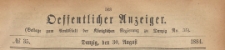 Oeffentlicher Anzeiger : Beilage zum Amts-blatt der Königlichen Regierung zu Danzig, 1884.08.30 nr 35