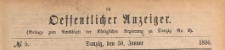 Oeffentlicher Anzeiger : Beilage zum Amts-blatt der Königlichen Regierung zu Danzig, 1886.01.30. nr 5