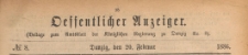 Oeffentlicher Anzeiger : Beilage zum Amts-blatt der Königlichen Regierung zu Danzig, 1886.02.20 nr 8