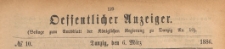 Oeffentlicher Anzeiger : Beilage zum Amts-blatt der Königlichen Regierung zu Danzig, 1886.03.06 nr 10