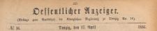 Oeffentlicher Anzeiger : Beilage zum Amts-blatt der Königlichen Regierung zu Danzig, 1886.04.17 nr 16