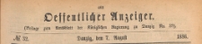 Oeffentlicher Anzeiger : Beilage zum Amts-blatt der Königlichen Regierung zu Danzig, 1886.08.07 nr 32