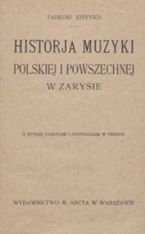 Historja muzyki polskiej i powszechnej w zarysie