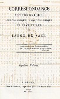 Correspondance Astronomique, G&eacute;ographique, Hydrographique et Statistique du Baron de Zach. 1822, vol. 7