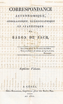 Correspondance Astronomique, Géographique, Hydrographique et Statistique du Baron de Zach. 1822, vol. 7