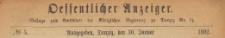 Oeffentlicher Anzeiger : Beilage zum Amts-blatt der Königlichen Regierung zu Danzig, 1892.01.30 nr 5