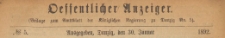 Oeffentlicher Anzeiger : Beilage zum Amts-blatt der Königlichen Regierung zu Danzig, 1892.01.30 nr 5