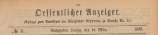 Oeffentlicher Anzeiger : Beilage zum Amts-blatt der Königlichen Regierung zu Danzig, 1899.03.18 nr 11