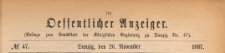 Oeffentlicher Anzeiger : Beilage zum Amts-blatt der Königlichen Regierung zu Danzig, 1887.11.26 nr 47