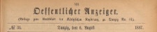 Oeffentlicher Anzeiger : Beilage zum Amts-blatt der K&ouml;niglichen Regierung zu Danzig, 1887.08.06 nr 31