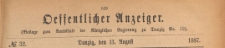 Oeffentlicher Anzeiger : Beilage zum Amts-blatt der K&ouml;niglichen Regierung zu Danzig, 1887.08.13 nr 32