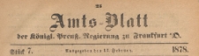 Amts-Blatt der K&ouml;niglichen Preussischen Regierung zu Frankfurth an der Oder, 1878.02.13 nr 7