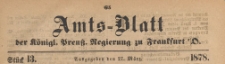 Amts-Blatt der K&ouml;niglichen Preussischen Regierung zu Frankfurth an der Oder, 1878.03.27 nr 13