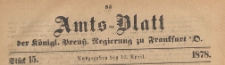 Amts-Blatt der K&ouml;niglichen Preussischen Regierung zu Frankfurth an der Oder, 1878.04.10 nr 15