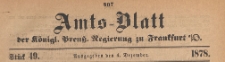 Amts-Blatt der K&ouml;niglichen Preussischen Regierung zu Frankfurth an der Oder, 1878.12.04 nr 49