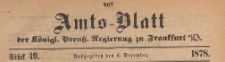 Amts-Blatt der Königlichen Preussischen Regierung zu Frankfurth an der Oder, 1878.12.04 nr 49