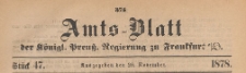 Amts-Blatt der Königlichen Preussischen Regierung zu Frankfurth an der Oder, 1878.11.20 nr 47