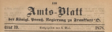 Amts-Blatt der Königlichen Preussischen Regierung zu Frankfurth an der Oder, 1878.05.08 nr 19