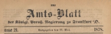 Amts-Blatt der K&ouml;niglichen Preussischen Regierung zu Frankfurth an der Oder, 1878.05.22 nr 21