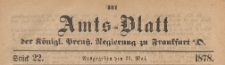 Amts-Blatt der Königlichen Preussischen Regierung zu Frankfurth an der Oder, 1878.05.29 nr 22