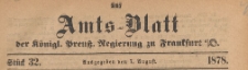 Amts-Blatt der K&ouml;niglichen Preussischen Regierung zu Frankfurth an der Oder, 1878.08.07 nr 32