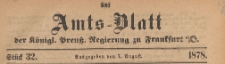 Amts-Blatt der Königlichen Preussischen Regierung zu Frankfurth an der Oder, 1878.08.07 nr 32