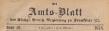 Amts-Blatt der K&ouml;niglichen Preussischen Regierung zu Frankfurth an der Oder, 1878.10.02 nr 40