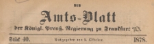Amts-Blatt der Königlichen Preussischen Regierung zu Frankfurth an der Oder, 1878.10.02 nr 40