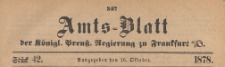 Amts-Blatt der Königlichen Preussischen Regierung zu Frankfurth an der Oder, 1878.10.16 nr 42