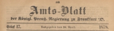 Amts-Blatt der Königlichen Preussischen Regierung zu Frankfurth an der Oder, 1878.04.24 nr 17