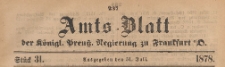 Amts-Blatt der Königlichen Preussischen Regierung zu Frankfurth an der Oder, 1878.07.31 nr 31