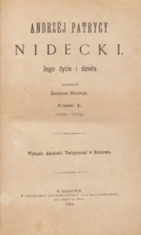 Andrz&eacute;j Patrycy Nidecki : jego życie i dzieła. Cz. 1, (1522-1572)