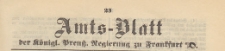 Amts-Blatt der K&ouml;niglichen Preussischen Regierung zu Frankfurth an der Oder, 1902.02.05 nr 6