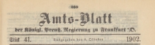 Amts-Blatt der K&ouml;niglichen Preussischen Regierung zu Frankfurth an der Oder, 1902.10.08 nr 41