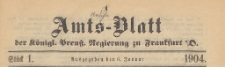 Amts-Blatt der Königlichen Preussischen Regierung zu Frankfurth an der Oder, 1904.01.06 nr 1