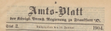 Amts-Blatt der K&ouml;niglichen Preussischen Regierung zu Frankfurth an der Oder, 1904.01.13 nr 2