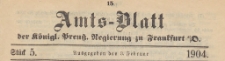 Amts-Blatt der K&ouml;niglichen Preussischen Regierung zu Frankfurth an der Oder, 1904.02.03 nr 5