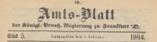 Amts-Blatt der Königlichen Preussischen Regierung zu Frankfurth an der Oder, 1904.02.03 nr 5