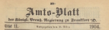Amts-Blatt der Königlichen Preussischen Regierung zu Frankfurth an der Oder, 1904.03.16 nr 11
