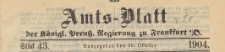 Amts-Blatt der Königlichen Preussischen Regierung zu Frankfurth an der Oder, 1904.10.26 nr 43