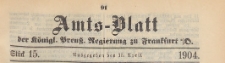 Amts-Blatt der Königlichen Preussischen Regierung zu Frankfurth an der Oder, 1904.04.13 nr 15