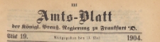 Amts-Blatt der Königlichen Preussischen Regierung zu Frankfurth an der Oder, 1904.05.11 nr 19