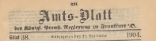 Amts-Blatt der K&ouml;niglichen Preussischen Regierung zu Frankfurth an der Oder, 1904.09.21 nr 38