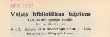 Valsts Bibliotēkas Biļetens : Latvijas bibliogrāfijas žurnāls = Bulletin de la Bibliothèque d'Etat de Lettonie : publicaton de la bibliographie lettonne, 1935 nr 4-5