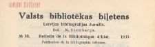 Valsts Bibliotēkas Biļetens : Latvijas bibliogrāfijas žurnāls = Bulletin de la Bibliothèque d'Etat de Lettonie : publicaton de la bibliographie lettonne, 1935 nr 10